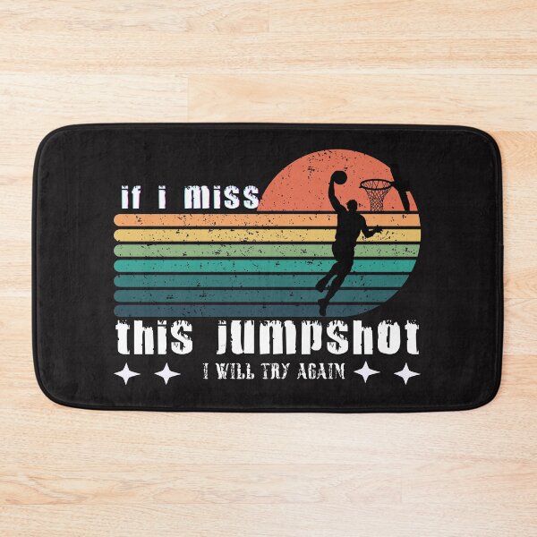 Item preview, If I Miss This Jumpshot I Will Try Again  designed and sold by gedkeaw.