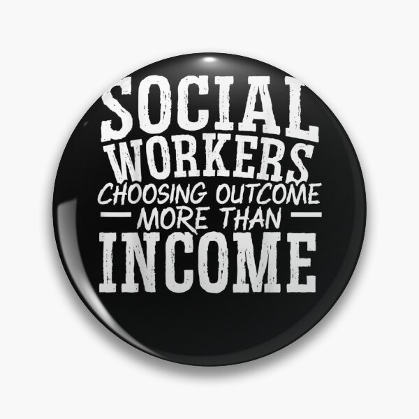Item preview, Social Workers Choosing Outcome More Than Income  designed and sold by vergiebee.