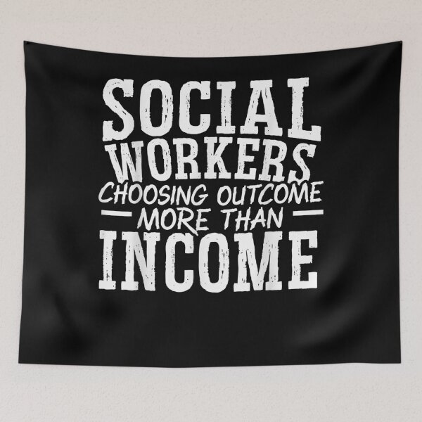 Item preview, Social Workers Choosing Outcome More Than Income  designed and sold by vergiebee.