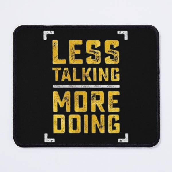 Item preview, Less Talking More Doing designed and sold by Almight Store.