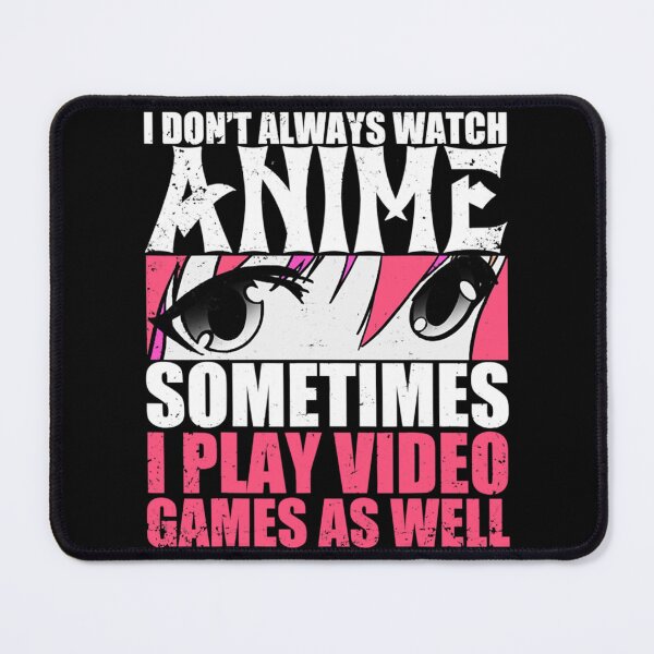 Item preview, I Dont Always Watch Anime Sometimes Classic T-Shirt designed and sold by ramonaaeqvenita.