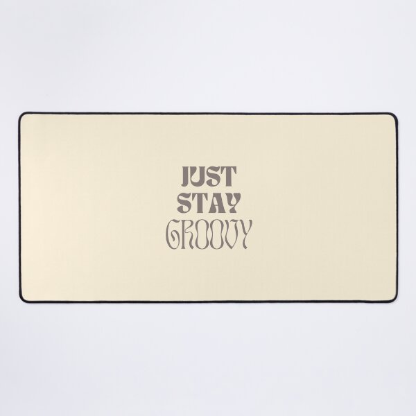 Item preview, Just Stay Groovy designed and sold by Pearl67.