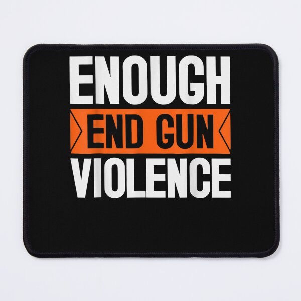 Item preview, Enough End Gun Violence Wear Orange Anti Violence  designed and sold by vergiebee.