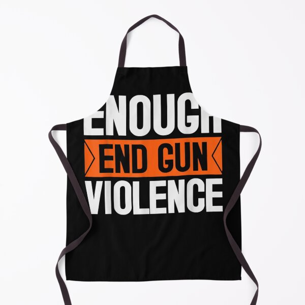 Item preview, Enough End Gun Violence Wear Orange Anti Violence designed and sold by vergiebee.