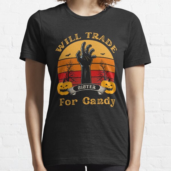 Item preview, Will Trade Sister For Candy, Funny Spooky Halloween Design designed and sold by Konstantinospod.