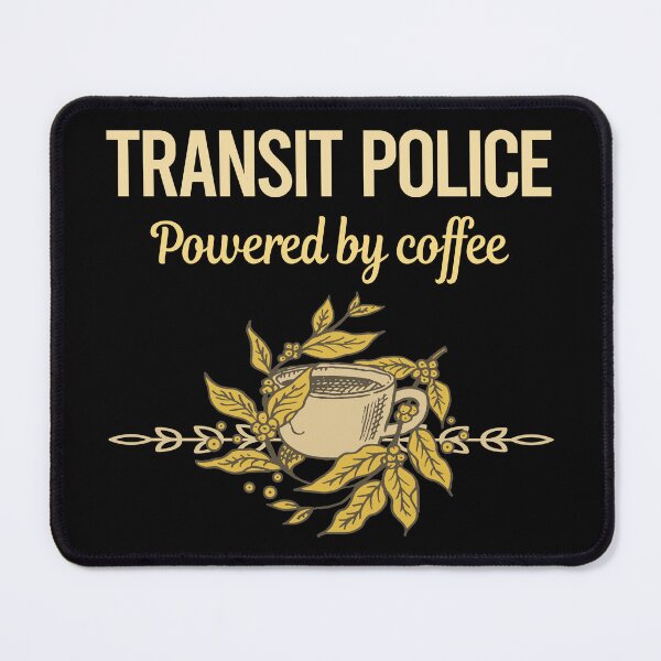 Item preview, Powered By Coffee Transit Police designed and sold by toniabrendaom.