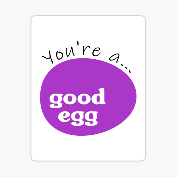 you-re-a-good-egg-purple-egg-sticker-for-sale-by-namethatshirt