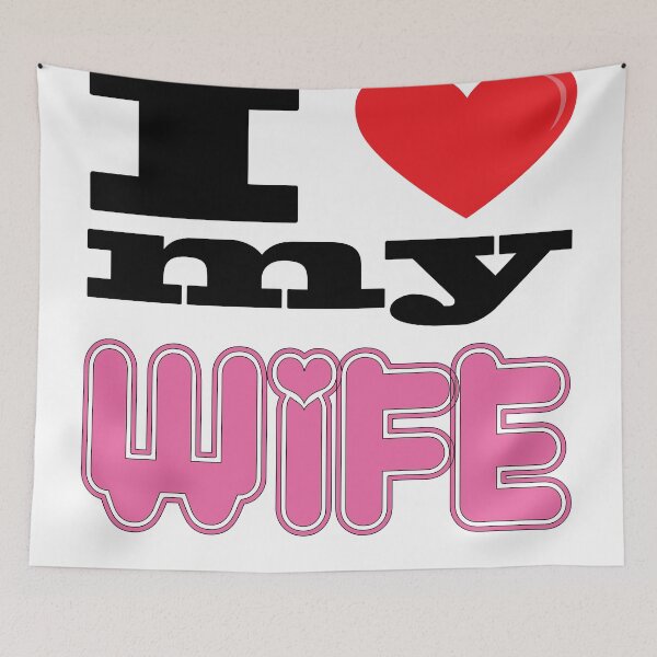 Item preview, I Love my Wife designed and sold by Wintoons.