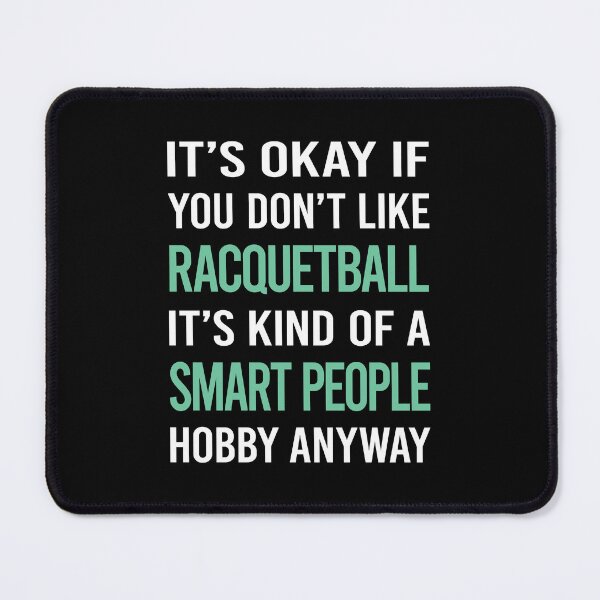 Item preview, Smart People Hobby Racquetball designed and sold by RonaldEwing4782.