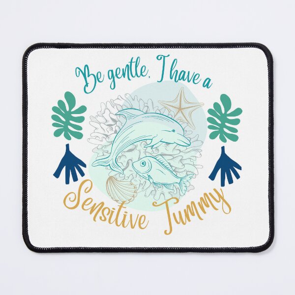 Item preview, Be Gentle I Have A Sensitive Tummy designed and sold by CRO-DESIGN.