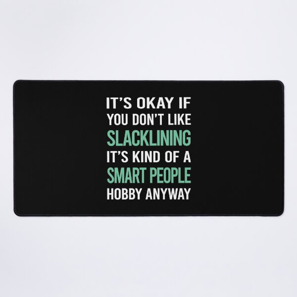 Item preview, Smart People Hobby Slacklining Slackline Slackliner designed and sold by RonaldEwing4782.