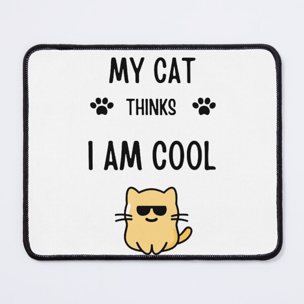 Item preview, my cat thinks i'm cool designed and sold by Trucker10.