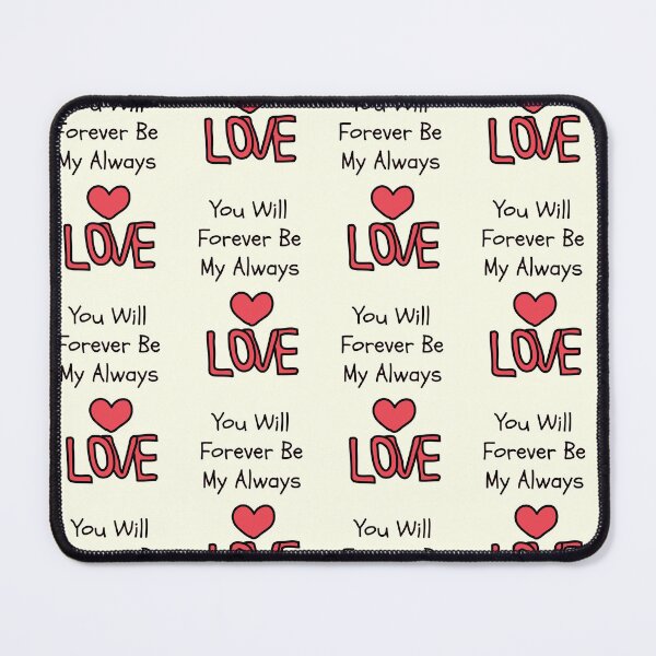 Item preview, You Will Forever Be My Always Love 2 designed and sold by Nesro34.