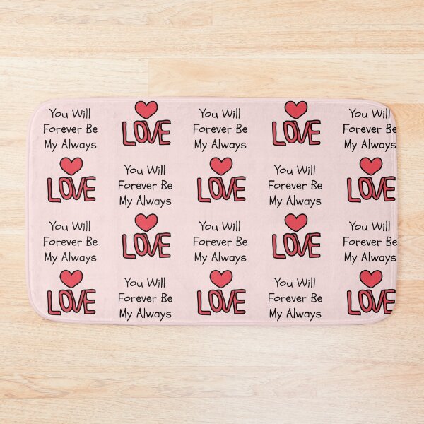 Item preview, You Will Forever Be My Always Love 2 designed and sold by Nesro34.