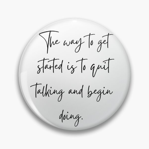 Item preview, The way to get started is to quit talking and begin doing designed and sold by GraphicSmartCo.