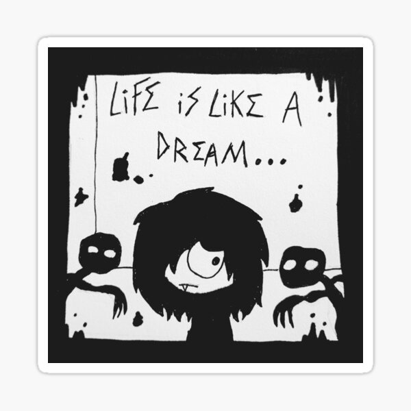 life-is-like-a-dream-sticker-for-sale-by-ihm01myself-redbubble