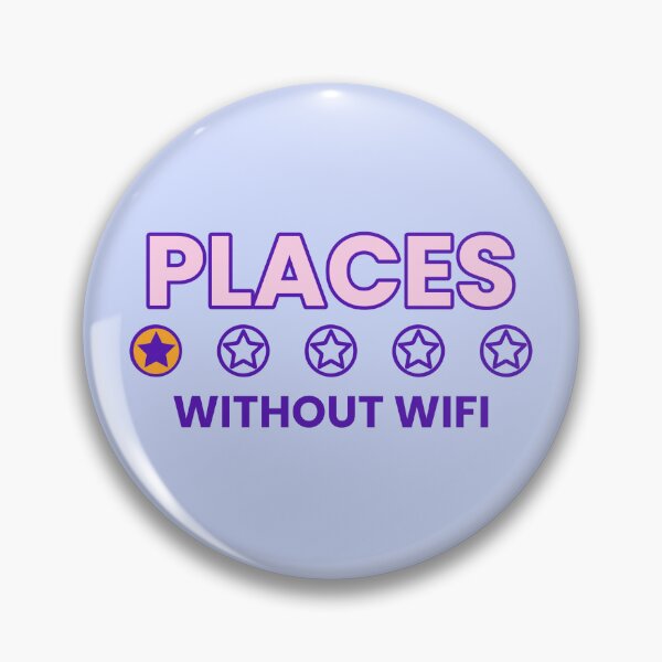 Item preview, Places Without WIFI designed and sold by ArtCity Designs.