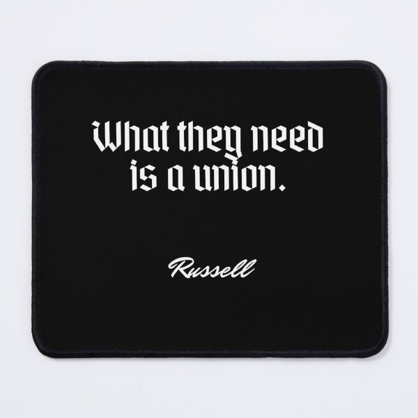 Item preview, What they need is a union. - Russell designed and sold by Cursed-rabbit.