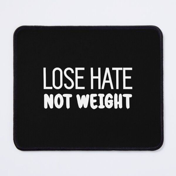 Item preview, Lose hate, not weight. designed and sold by Larrix.