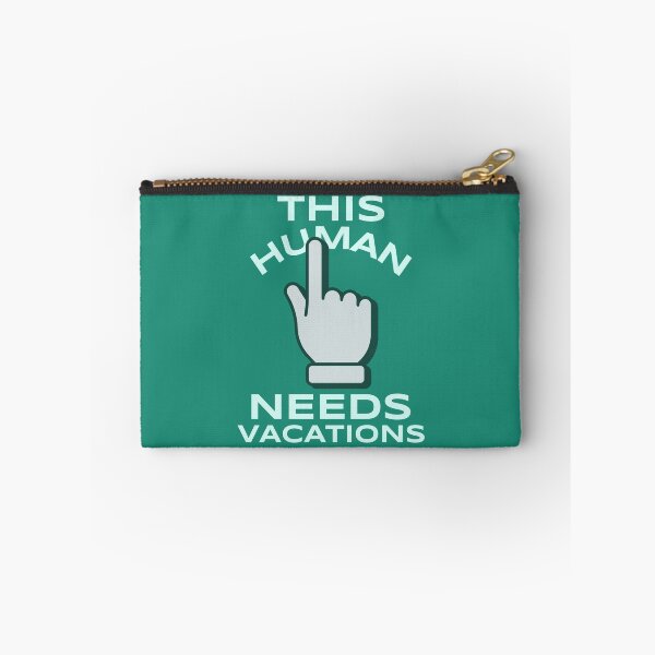 Item preview, This Human Needs Vacations designed and sold by ArtCity Designs.