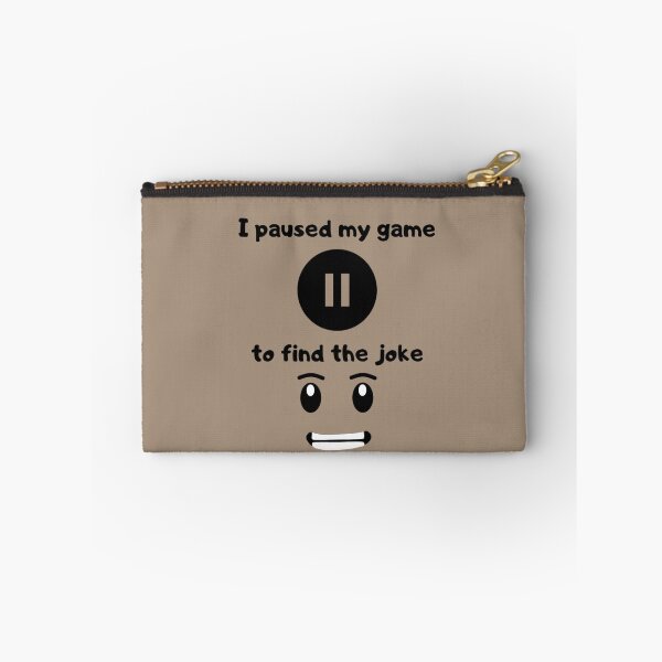 Item preview, I paused my game to find the joke - Text based illustration design - Black text designed and sold by Nemesiscrowd.