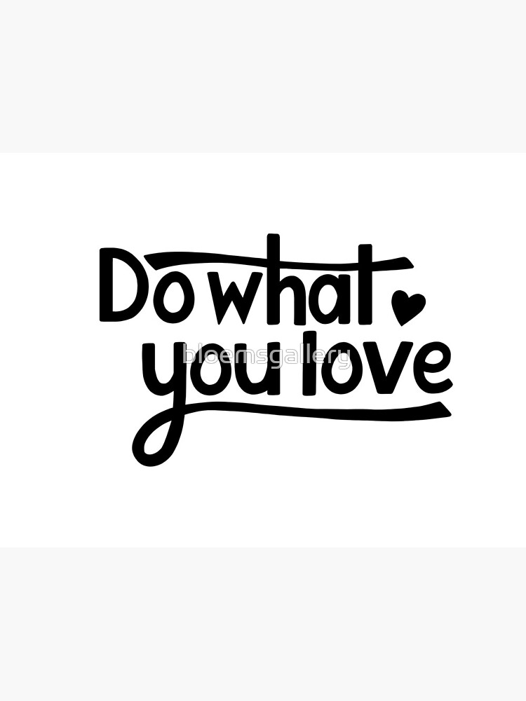 Do What You Love Typography Greeting Card By Bloemsgallery Redbubble