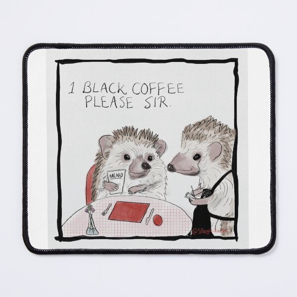 Item preview, Hedgehog - “one black coffee please” designed and sold by SmelDraws.