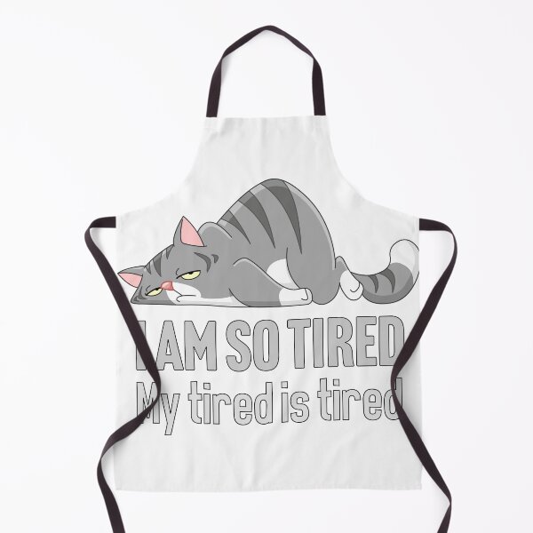Item preview, I am so tired. My tired is tired.. designed and sold by Larrix.