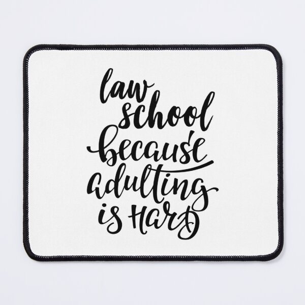 Item preview, Law School Because Adulting Is Hard   designed and sold by HelloHKW.