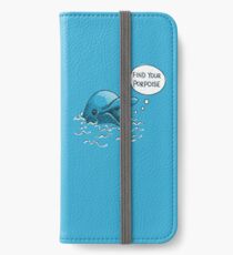 Find Your Porpoise iPhone Wallet/Case/Skin