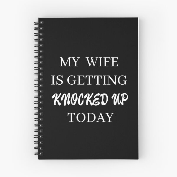 Item preview, my wife is getting knocked up today designed and sold by stor or.