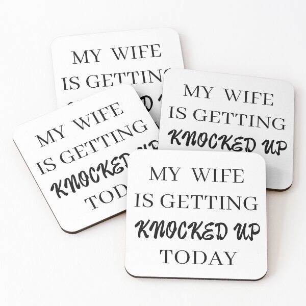 Item preview, my wife is getting knocked up today designed and sold by stor or.