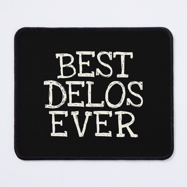 Item preview, Best Delos Ever Funny Personalized Name designed and sold by MariosNydras.