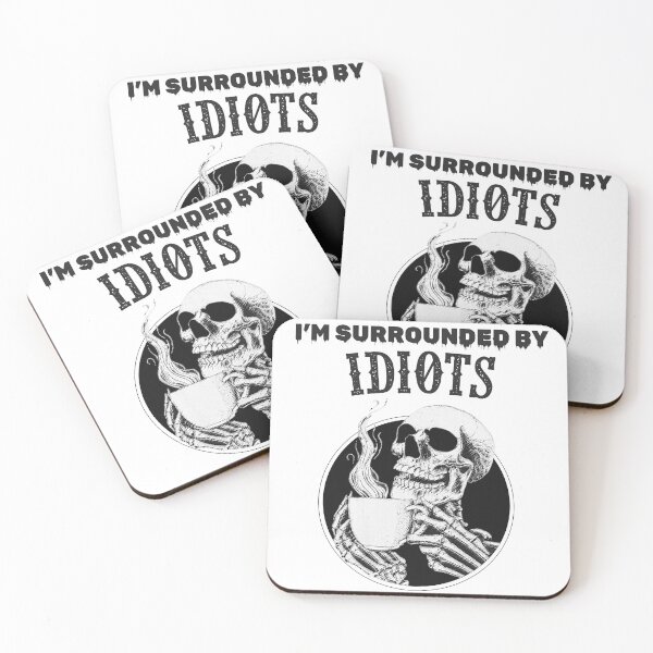 Item preview, SOME DAYS I FEEL LIKE IM SURROUNDED BY IDIOTS designed and sold by UrTshirt.