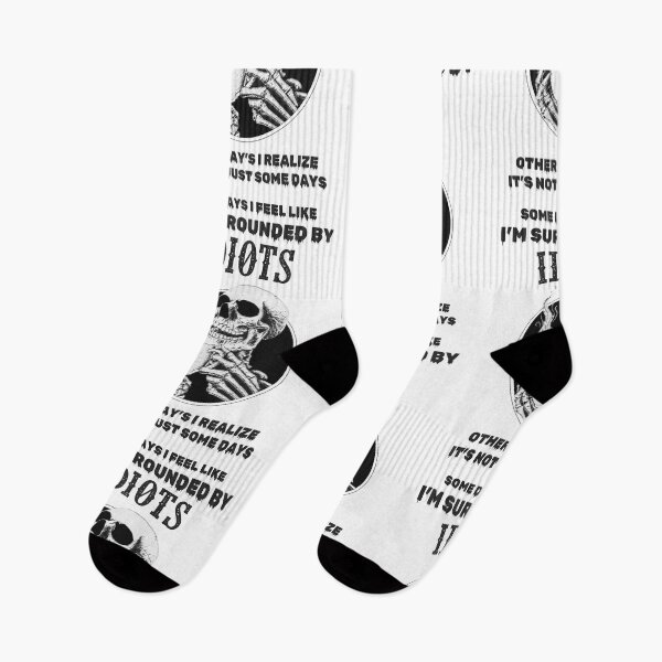 Item preview, SOME DAYS I FEEL LIKE IM SURROUNDED BY IDIOTS designed and sold by UrTshirt.