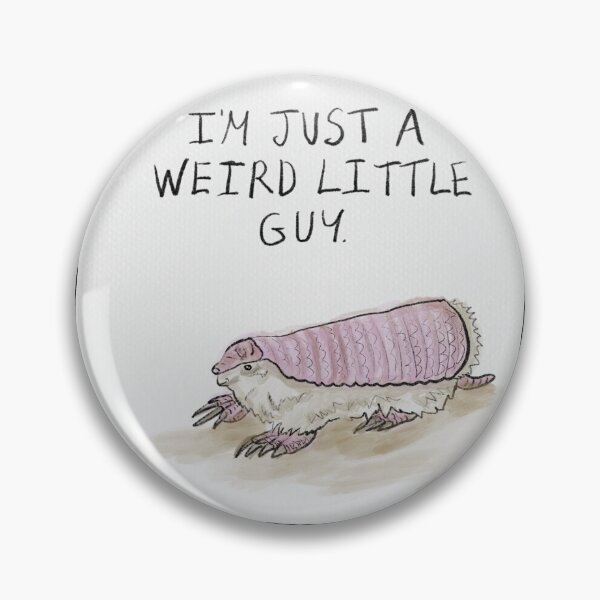 Item preview, Pink fairy Armadillo - “I’m just a weird little guy” designed and sold by SmelDraws.