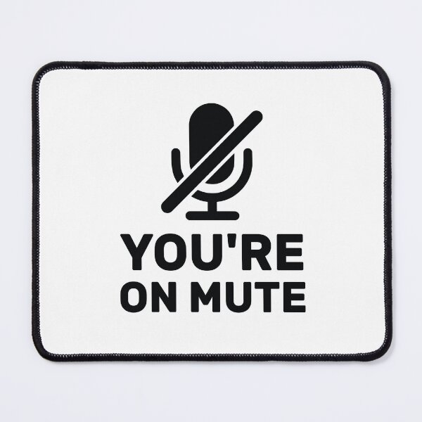 Item preview, Youre On Mute designed and sold by AdelDa19.