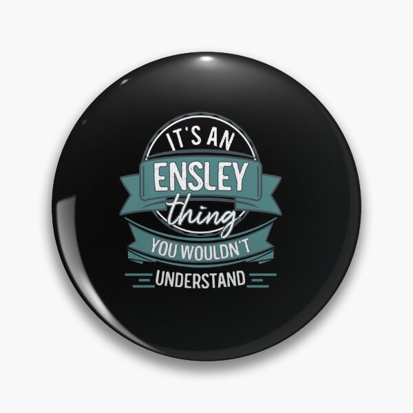 Item preview, IT AN ENSLEY THING YOU WOULDN UNDERSTAND FIRST NAME designed and sold by sobriowslen.