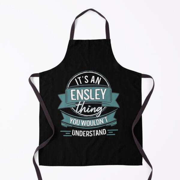 Item preview, IT AN ENSLEY THING YOU WOULDN UNDERSTAND FIRST NAME designed and sold by sobriowslen.