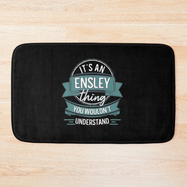 Item preview, IT AN ENSLEY THING YOU WOULDN UNDERSTAND FIRST NAME designed and sold by sobriowslen.