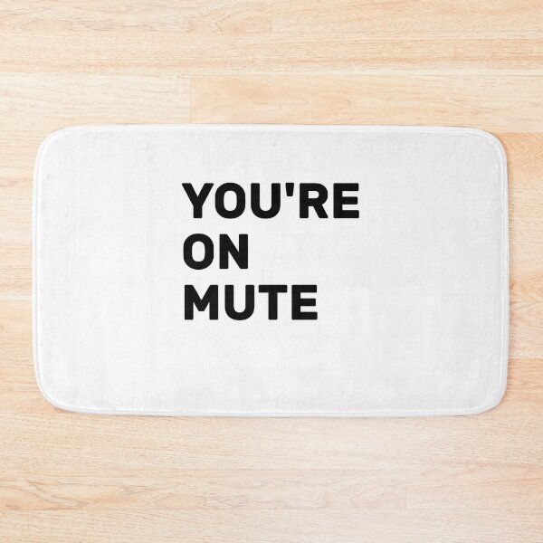 Item preview, Youre On Mute designed and sold by AdelDa19.