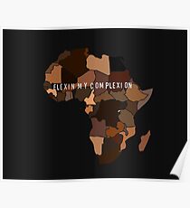 Flexin My Complexion Poster