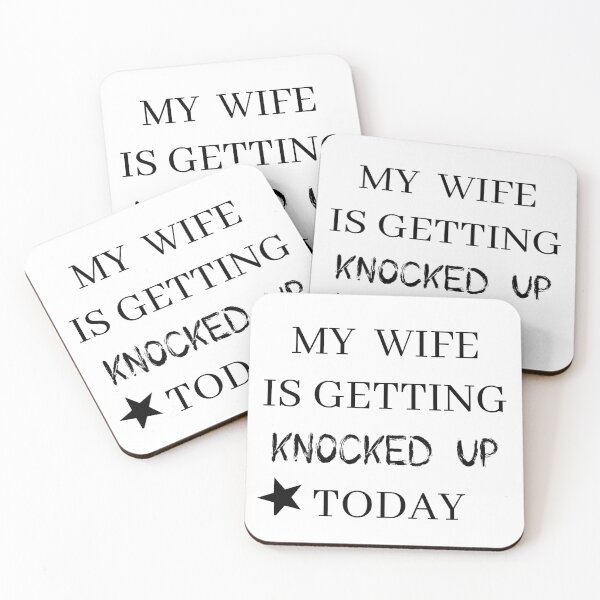 Item preview, my wife is getting knocked up today designed and sold by stor or.