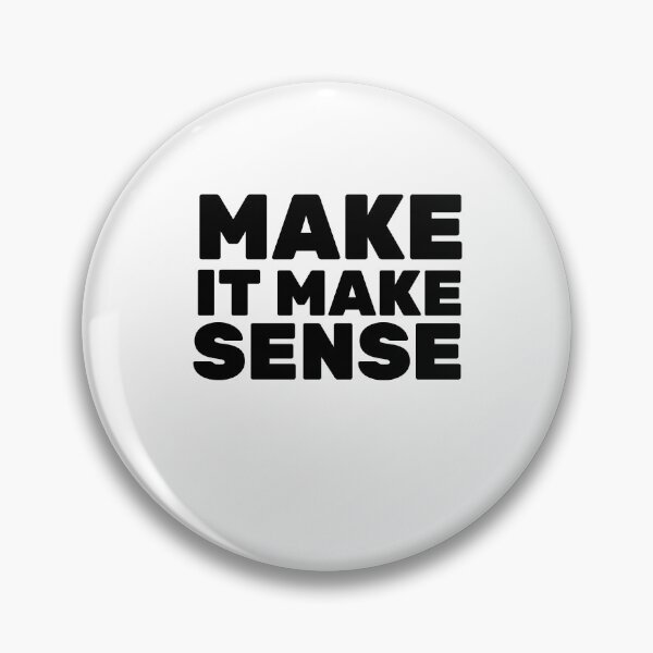 Item preview, make it make sense designed and sold by AdelDa19.