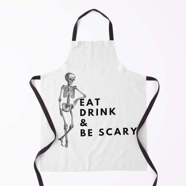 Item preview, Eat, Drink, and Be Scary - Halloween - Spooky - Skeleton designed and sold by itmehannahleigh.