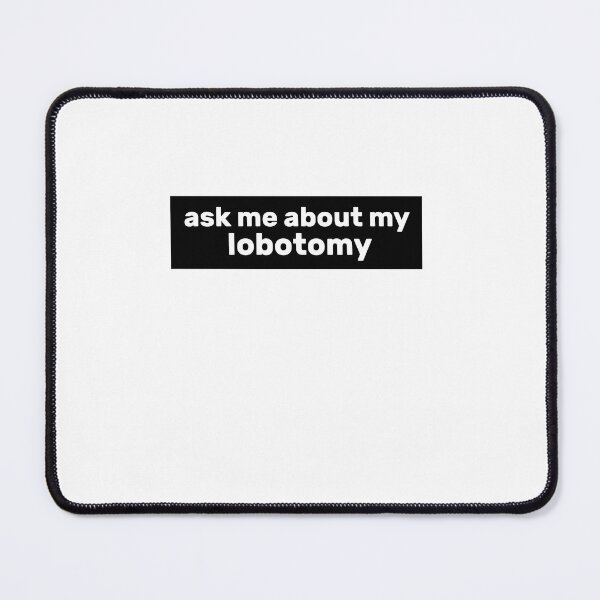 Item preview, ask me about my lobotomy designed and sold by AdelDa19.