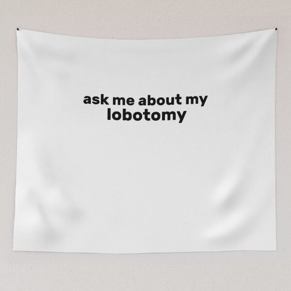 Item preview, ask me about my lobotomy designed and sold by AdelDa19.