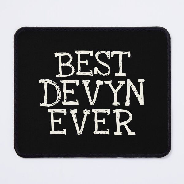 Item preview, Best Devyn Ever Funny Personalized Name designed and sold by MariosNydras.