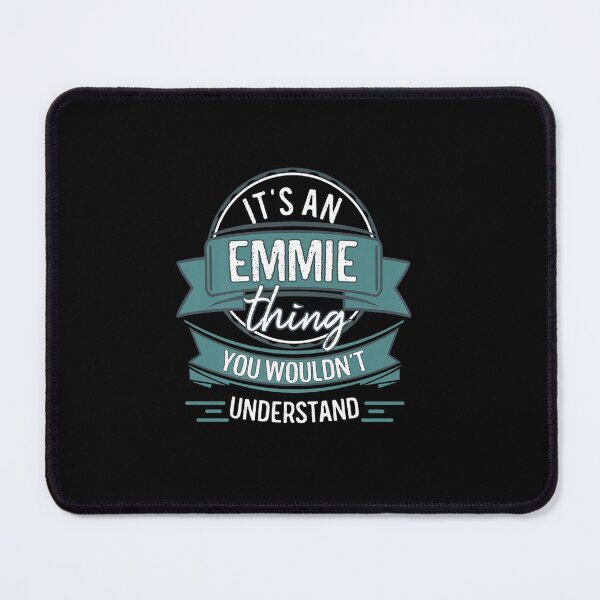 Item preview, IT AN EMMIE THING YOU WOULDN UNDERSTAND FIRST NAME designed and sold by sobriowslen.