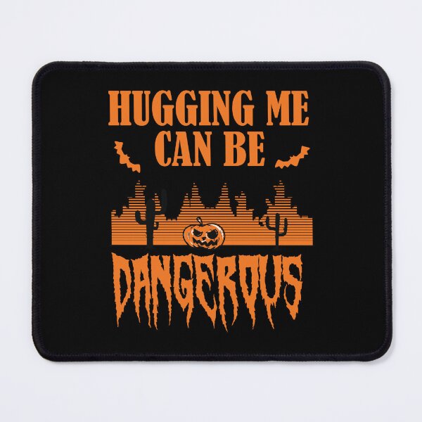 Item preview, Hugging Me Can Be Dangerous designed and sold by Davestre Designs.